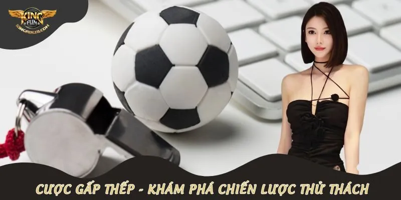 cược gấp thếp
